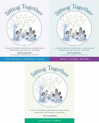 Sitting Together : A Family Centered Curriculum on Mindfulness - Sumi Loundon Kim