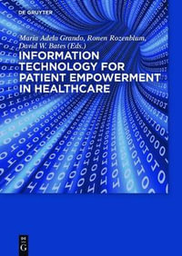 Information Technology for Patient Empowerment in Healthcare - Maria Adela Thomas Meh Grando Lee Adnan