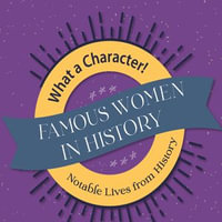 Famous Women in History : Notable Lives from History - Marilyn Boyer