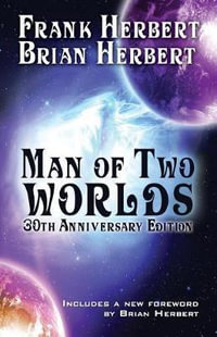 Man of Two Worlds : 30th Anniversary Edition - Frank Herbert