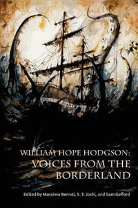 William Hope Hodgson : Voices from the Borderland - Massimo Berruti