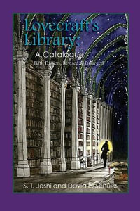 Lovecraft's Library : A Catalogue (Fifth Revised Edition) - S. T. Joshi