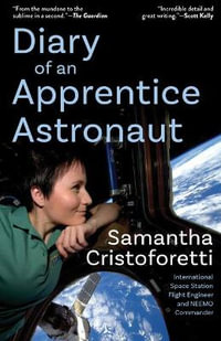 Diary of an Apprentice Astronaut - Samantha Cristoforetti