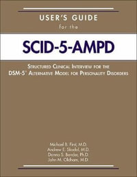 User's Guide for the Structured Clinical Interview for the DSM-5 (R) Alternative Model for Personality Disorders (SCID-5-AMPD) - Michael B. First