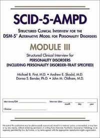 Structured Clinical Interview for the DSM-5 (R) Alternative Model for Personality Disorders (SCID-5-AMPD) Module III : Personality Disorders (Including Personality Disorder-Trait Specified) - Michael B. First