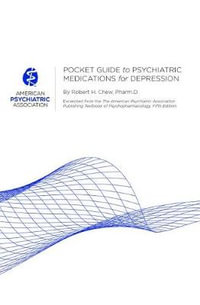 Pocket Guide to Psychiatric Medications for Depression - American Psychiatric Association