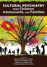 Cultural Psychiatry With Children, Adolescents, and Families - Ranna Parekh