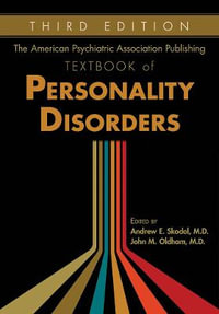 The American Psychiatric Association Publishing Textbook of Personality Disorders - Andrew E. Skodol