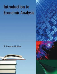 Introduction to Economic Analysis - R. Preston McAfee