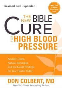 New Bible Cure For High Blood Pressure, The : Bible Cure - Don Colbert