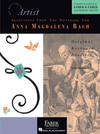 Selections from the Notebook for Anna Magdalena Bach - Developing Artist Original Keyboard Classics : Original Keyboard Classics - Johann Sebastian Bach