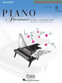 Piano Adventures - Performance Book - Level 2a : Piano Adventures - Nancy Faber