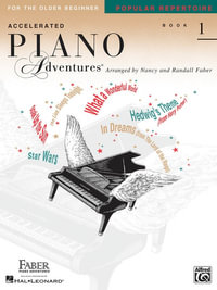 Accelerated Piano Adventures for the Older Beginner : Book 1 - Popular Repertoire - Nancy Faber