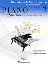 Piano Adventures All-In-Two Level 2A Tech. & Perf. : Technique & Performance - Anglicised Edition