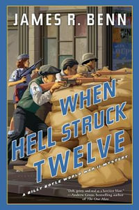 When Hell Struck Twelve : Billy Boyle World War II Mysteries - James R. Benn