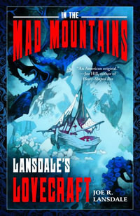 In the Mad Mountains : Stories Inspired by H. P. Lovecraft - Joe Lansdale