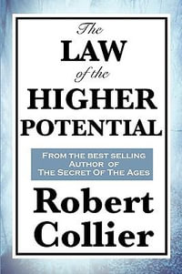 The Law of the Higher Potential - Robert Collier