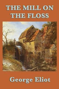 The Mill on the Floss - George Eliot