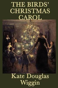 The Birds' Christmas Carol - Kate Douglas Wiggin