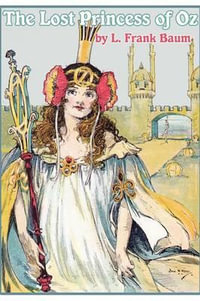 The Lost Princess of Oz - L. Frank Baum