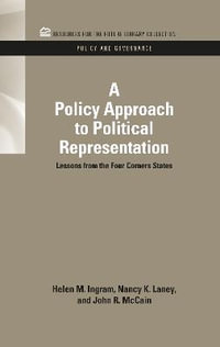 A Policy Approach to Political Representation : Lessons from the Four Corners States - Helen M. Ingram