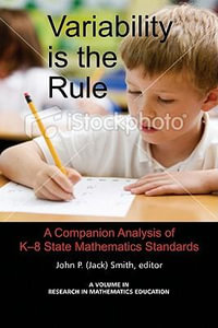 Variability is the Rule : A Companion Analysis of K-8 State Mathematics Standards - John P. Smith