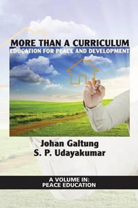 More Than a Curriculum : Education for Peace and Development - Johan Galtung