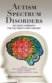 Autism Spectrum Disorders : Inclusive Community for the 21st Century - Julie A. Deisinger