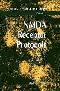 Nmda Receptor Protocols : Methods in Molecular Biology - Min M.D . Li