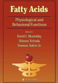 Fatty Acids : Physiological and Behavioral Functions - David I. Mostofsky