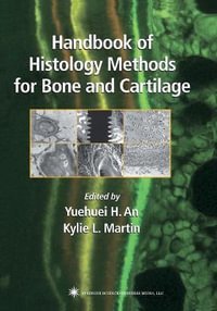 Handbook of Histology Methods for Bone and Cartilage - Yuehuei H. An