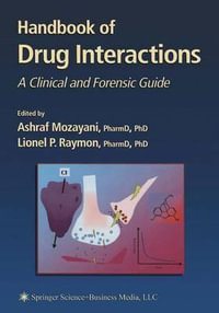 Handbook of Drug Interactions : A Clinical and Forensic Guide - Ashraf Mozayani