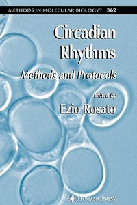 Circadian Rhythms : Methods and Protocols - Ezio Rosato