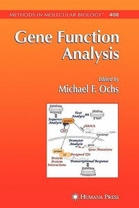 Gene Function Analysis : Methods in Molecular Biology - Michael F. Ochs