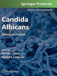 Candida Albicans : Methods and Protocols - Ronald L. Cihlar