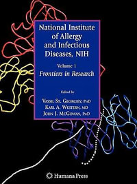 National Institute of Allergy and Infectious Diseases, NIH : Volume 1: Frontiers in Research - Vassil St. Georgiev