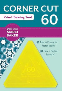 Corner Cut 60 : 2-In-1 Sewing Tool - Marci Baker