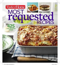 Taste of Home Most Requested Recipes : 633 Top-Rated Recipes Our Readers Love! - Taste of Home