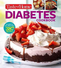 Taste of Home Diabetes Cookbook : Eat Right, Feel Great with 370 Family-Friendly, Crave-Worthy Dishes! - Taste of Home