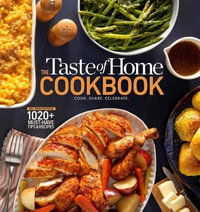 The Taste of Home Cookbook, 5th Edition : Cook. Share. Celebrate. - Taste of Home