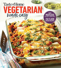 Taste of Home Vegetarian Made Easy : Going Meatless in a Meat Loving Family - Taste of Home