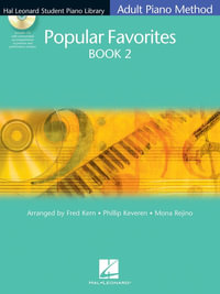 Hal Leonard Adult Piano Method: Book 2 : Popular Favourites Book 2 - Hal Leonard Publishing Corporation