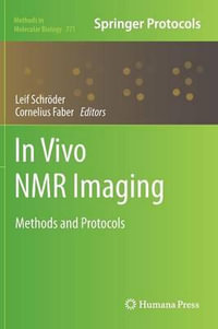 In vivo NMR Imaging : Methods and Protocols - Leif Schroeder