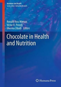 Chocolate in Health and Nutrition : Nutrition and Health - Ronald Ross Watson