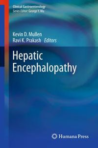 Hepatic Encephalopathy : Clinical Gastroenterology - Kevin D. Mullen