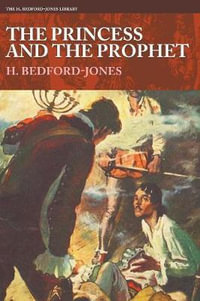 The Princess and the Prophet : H. Bedford-Jones Library - H. Bedford-Jones