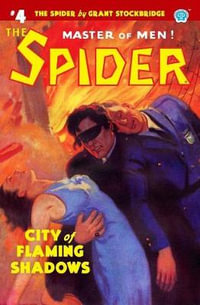 The Spider #4 : City of Flaming Shadows - Norvell W. Page