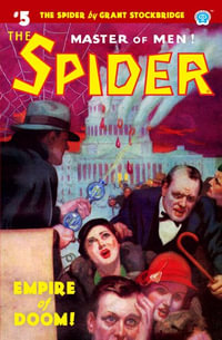 The Spider #5 : Empire of Doom! - Norvell W. Page