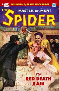 The Spider #15 : The Red Death Rain - Norvell W. Page