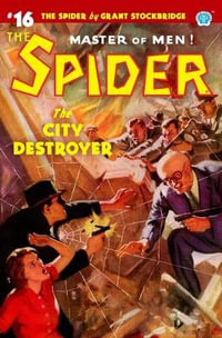 The Spider #16 : The City Destroyer - Norvell W. Page